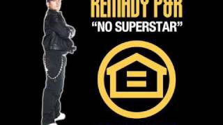 Remady P&amp;R No Superstar (Mr. Pink Remix) + Lyrics [HQ]