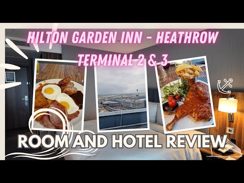 Is Hilton Garden Inn at Heathrow Terminal 2 and 3 the PERFECT Stay?