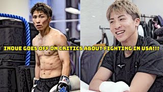NAOYA INOUE 井上 尚弥 GOES OFF ON CRITICS ABOUT FIGHTING IN USA HERE'S WHY HE'S GOT A POINT!! 🥊🇺🇸🇯🇵
