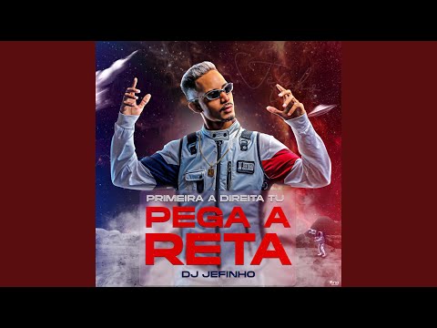 PRIMEIRA A DIREITA TU PEGA A RETA (ELETROFUNK)