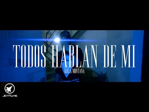 Todos Hablan De Mi - Killa Montana ( Oficial Video )