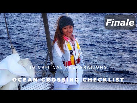 The COMPLETE OCEAN CROSSING CHECKLIST - Part IV