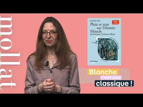 Blanche c'est pas classique - Pluie et vent sur Télumée Miracle - Simone Schwarz-Bart