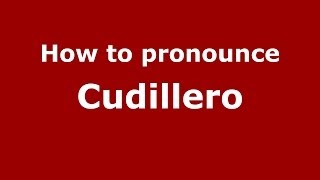 How to pronounce Cudillero