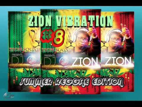 ZION VIBRATION #8 ✶SUMMER REGGAE EDITION JUNE 2016✶ ➤ZION VIBES  By DJ O. ZION