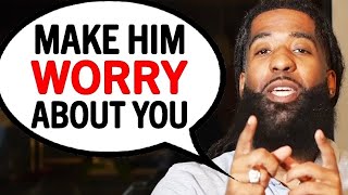 &quot;The 9 SECRET WAYS To Make Him Worry About LOSING YOU!&quot; | Stephan Speaks