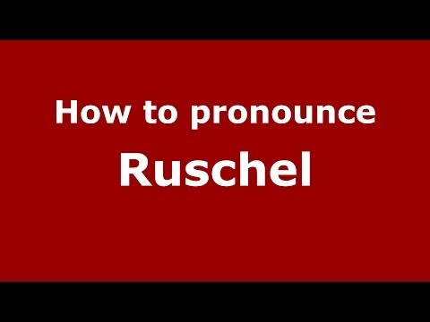 How to pronounce Ruschel (Brazilian Portuguese/São Paulo, Brazil)  - PronounceNames.com