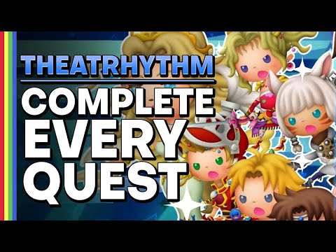 Easily Complete Every Quest in Theatrhythm: Final Bar Line!