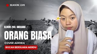 Download lagu ORANG BIASA - Album Zoel Anggara - Cover ADHWA mp3