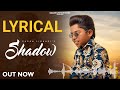 Shadow - Gagan Likhari (LYRICAL Video) | Latest Punjabi Song 2024 #gaganlikhari #newpunjabisong2024