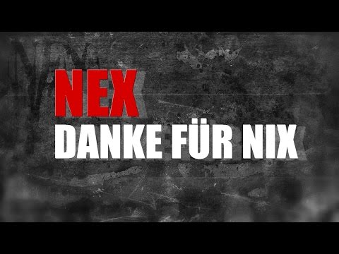Nex - Danke für nix (Official HD Lyrics Video)