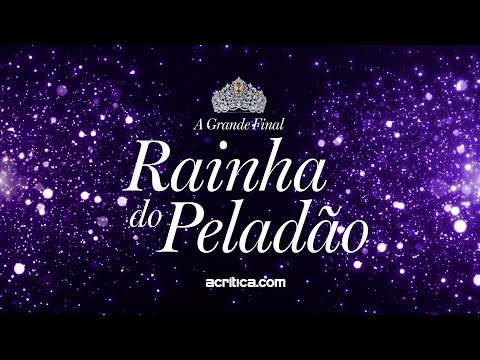 RAINHA DO PELADÃO 2025 | A GRANDE FINAL