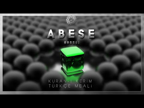 80 - ABESE SURESİ - Türkçe Meali.