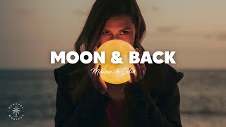 M A I S Ø N &amp; CILVR – Moon &amp; Back (Lyrics)