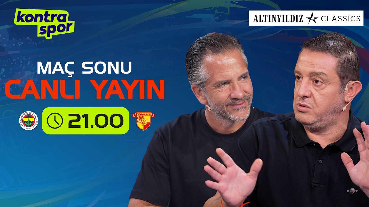 🔴 CANLI | Fenerbahçe - Göztepe Maç Sonu | Nihat Kahveci, Nebil Evren | Kontratak Süper Lig
