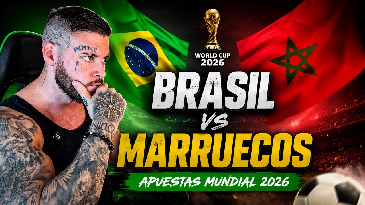 💰 BRASIL vs MARRUECOS  - Apuestas Mundial 2026