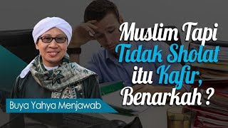 Download lagu Muslim Tapi Tidak Sholat itu Kafir, Benarkah ? - Buya Yahya Menjawab mp3