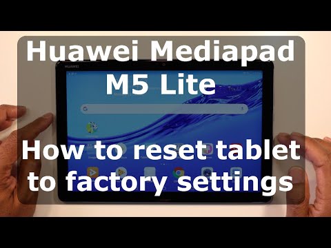 Huawei Mediapad M5 Lite - How to reset to factory default