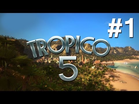 Tropico 5 Walkthrough Part 1 - New Campaign
