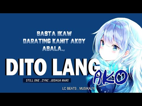 Dito Lang Ako - Still One, Zync, Joshua Mari (Lyrics)