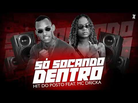 🔥HIT DO POSTO SÓ SOCANDO DENTRO PARA PAREDÃO 2221 2022