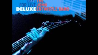 Under a Raging Moon - The John Entwistle Band (live)