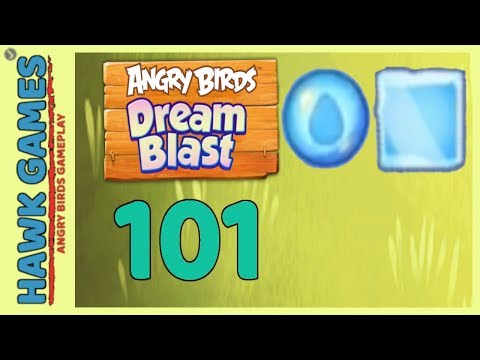 Angry Birds Dream Blast Level 101 - Walkthrough, No Boosters
