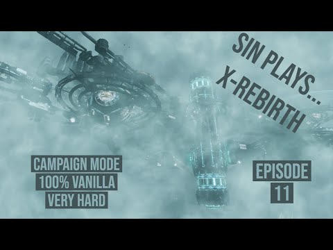 Sin plays... X-Rebirth - Campaign in 2019 - 100% Vanilla+Hard!!! Ep.11