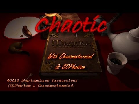 Chaotic Magicka: Ep.11 (KHAAAAAAAAAN!!!)