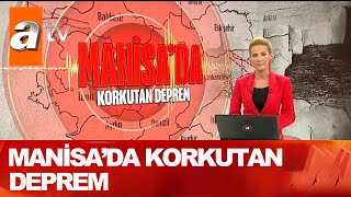 Manisa'da korkutan deprem - Gün Ortası