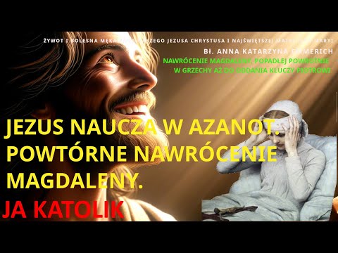 JEZUS NAUCZA W AZANOT POWTÓRNE NAWRÓCENIE MAGDALENY