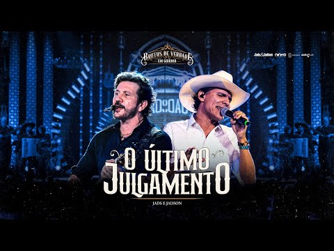 Jads & Jadson - O Último Julgamento (Ao Vivo em Goiânia)