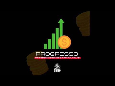 MC PODOSKI, FININHO DA RC, AKA VLAD - PROGRESSO.