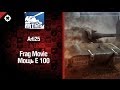 Мощь E100 - фрагмуви от Arti25 [World of Tanks] 