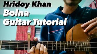 Bolna | Hridoy Khan | Guitar Tutorial