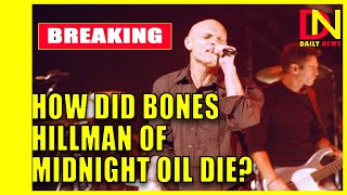 Bones Hillman bassist of Midnight Oil dies at age of 62