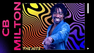 Eurodance Legends: CB Milton Greatest Hits 1993 - 2011