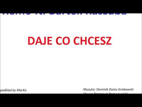 Remo ft. Bartek Kaszuba - Daje co chcesz (podkład by MarKo = karaoke)