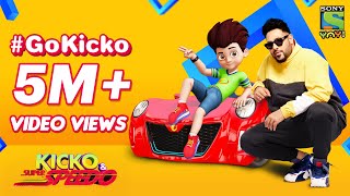 Go Kicko | Badshah | Kicko &amp; Super Speedo