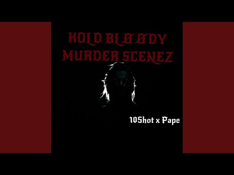 Kold Bloody Murder Scenez (feat. Paid Pape)