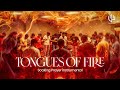 TONGUES OF FIRE SOAKING PRAYER INSTRUMENTAL