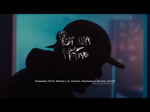 Por Un Motivo - Niche Ls, Hache, Doppler (Prod. Barbatos Beats) (Visualizer)