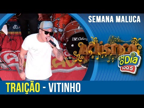 Traição - Vitinho (Semana Maluca 2018)