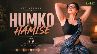 Download lagu Humko Humise Chura Lo (Slowed   Reverb) | Midnight Lofi | Use Headphones 🎧 mp3