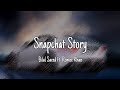 Snapchat Story (Lyrics) - Bilal Saeed ft. Romee Khan