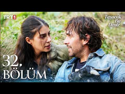 Taşacak Bu Deniz 32. Bölüm @trt1