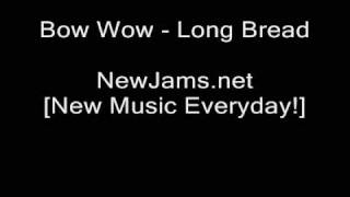 Bow Wow - Long Bread