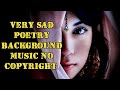 Very Sad Poetry Background Music No Copyright