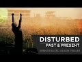 Disturbed - Past & Present [Immortalized Album ...