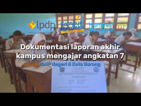 Video Akhir Penugasan Kampus Mengajar Angkatan 7 | SMP Negeri 5 Kota Sorong